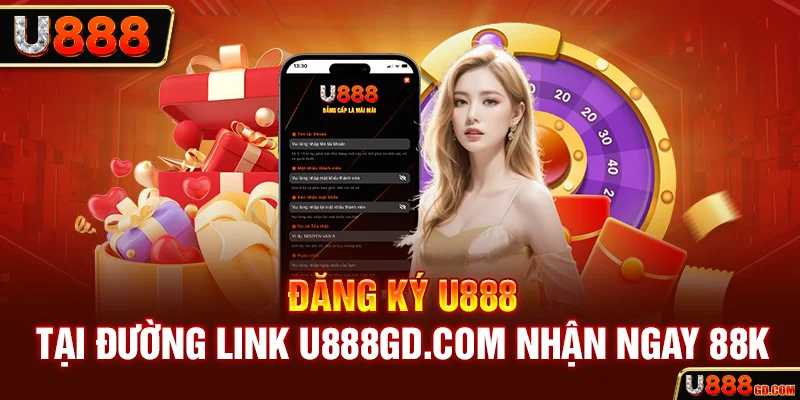 Đăng Ký U888 Hướng dẫn đăng ký tài khoản hội viên U888 nhanh