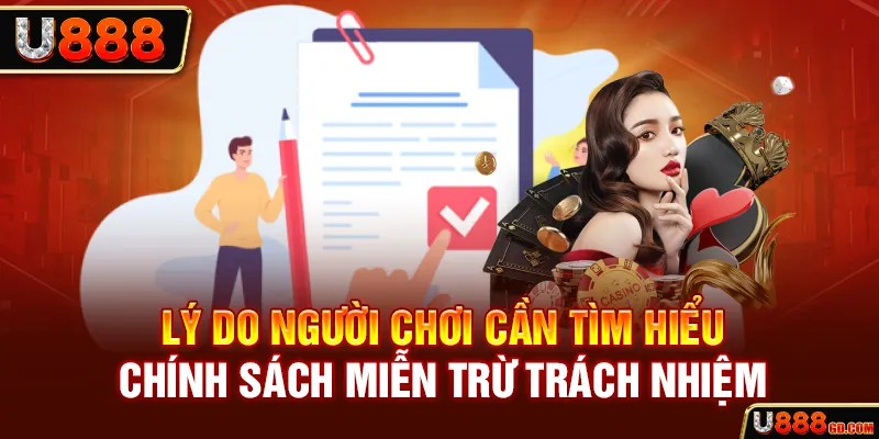 Miễn Trừ Trách Nhiệm Lý do người chơi cần tìm hiểu chính sách miễn trừ trách nhiệm