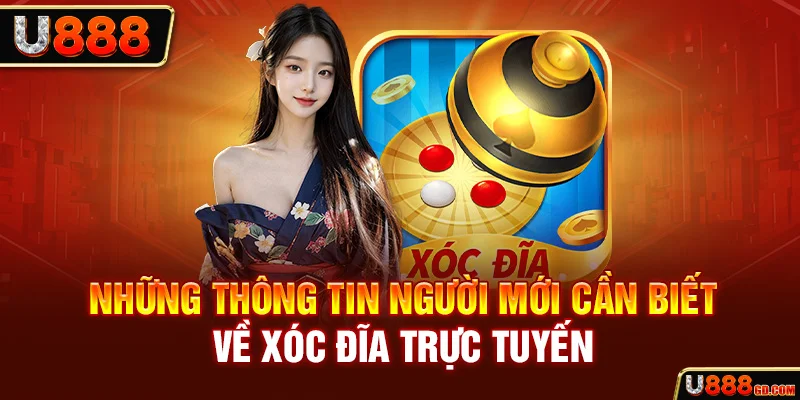 Trải Nghiệm Xóc Đĩa Trực Tuyến & Kinh Nghiệm Cá Cược Bất Bại U888 Những thông tin người mới cần biết về xóc đĩa trực tuyến