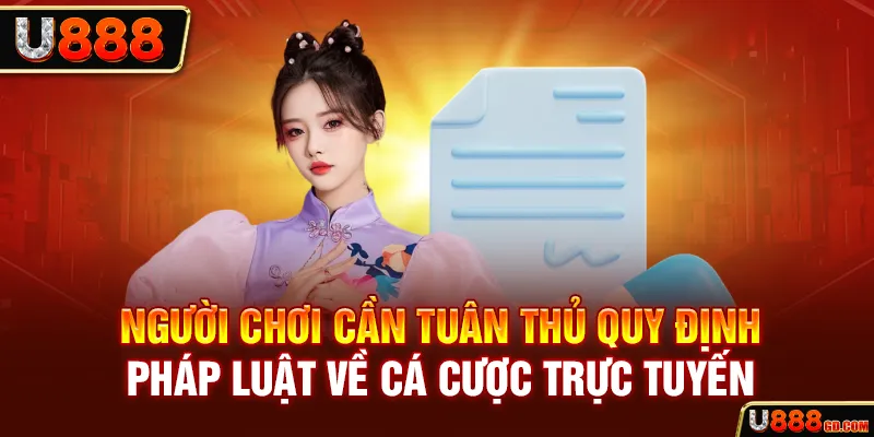 Miễn Trừ Trách Nhiệm Người chơi cần tuân thủ quy định pháp luật về cá cược trực tuyến