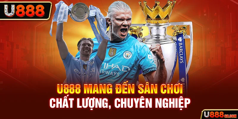 Bóng Đá Ảo | Đưa Trải Nghiệm Cá Cược Lên Tầm Cao Mới U888 U888 mang đến sân chơi chất lượng, chuyên nghiệp